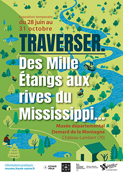 exposition Traverser. Des Mille Étangs aux rives du Mississippi sera inaugurée au Musée de la Montagne