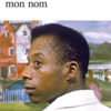 James Baldwin - Personne ne sait mon nom - Folio Poche- Chronique dans le magazine Diversions