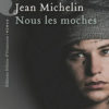Jean Michelin - Nous les moches - Editions Héloïse d'Ormesson - Chronique dans le magazine Diversions