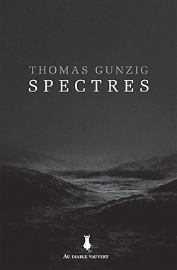 Thomas Gunzig - Spectres - Au diable vauvert - Chronique dans le journal Diversions