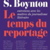 Robert S. Boynton - Le temps du reportage - Editions du sous-sol - Chronique essai