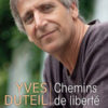 Yves Duteil - Chemins de liberté - L'Archipel - Chronique livre