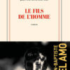 Jean-Baptiste Del Amo - Le fils de l'homme - Gallimard - Chronique du livre