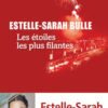 Estelle-Sarah Bulle - Les étoiles les plus filantes - Editions Liana Levi