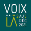 Festival Voix:Là 2021 à Gray du 2 au 5 décembre