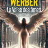 Bernard Werber - La Valse des âmes - Albin Michel - Chronique dans le magazine Diversions