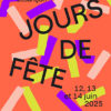 Jours de fête 2025 au Nouveau Théâtre Besançon du 12 au 14 juin