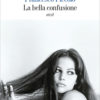 Francesco Piccolo – La bella confusione Francesco Piccolo - La belle confusion - Albin Michel - Chronique dans le magazine Diversions