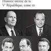 Franz-Olivier Giesbert – Histoire intime de la Ve République Franz-Olivier Giesbert - Histoire intime de la Ve République, tome 3 - Folio Poche