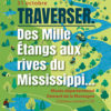 exposition Traverser. Des Mille Étangs aux rives du Mississippi sera inaugurée au Musée de la Montagne