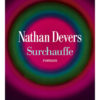 Nathan Devers – Surchauffe Nathan Devers - Surchauffe - Albin Michel - Chronique dans le magazine Diversions