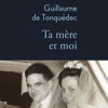 Guillaume de Tonquédec - Ta mère et moi - Stock - Chronique dans le magazine Diversions